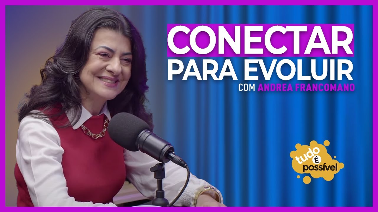 Andrea Francomano: caminhos para o autoconhecimento #043
