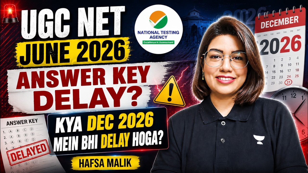 UGC NET June 2026 Delay in Answer Key ? | Kya UGC NET Dec 2026 Exam Hoga Delay ? | Hafsa Malik