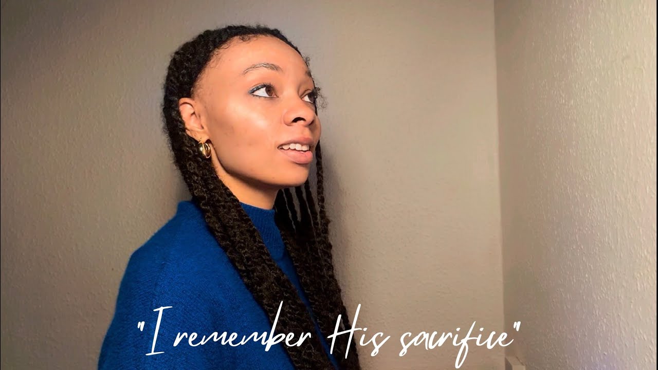 “I remember Your sacrifice” Worship with me #19