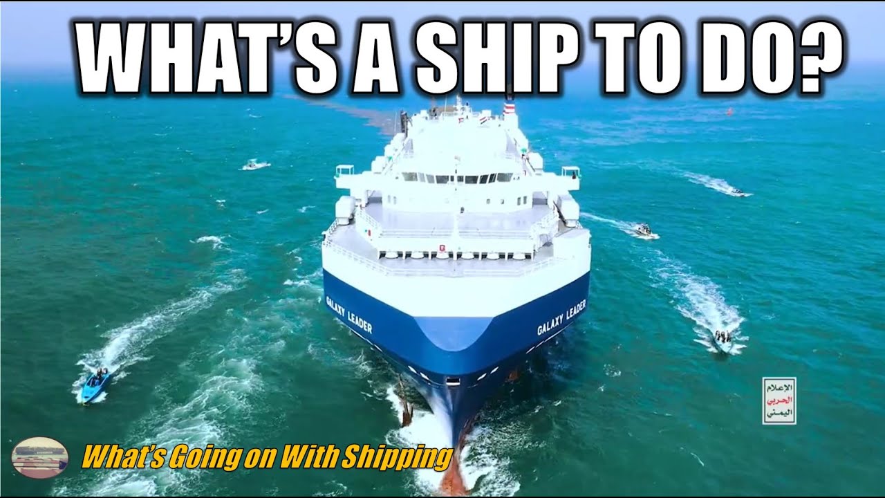 Galaxy Leader Arrives in Yemen | What Could The Ship Have Done | What's Next for the Ship & Crew?