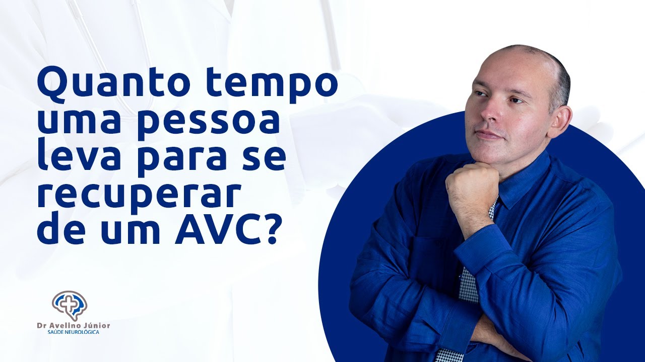 Quanto tempo uma pessoa leva para se recuperar de um AVC