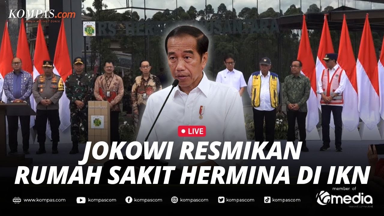 🔴LIVE - Presiden Jokowi Resmikan Rumah Sakit Hermina Nusantara di IKN