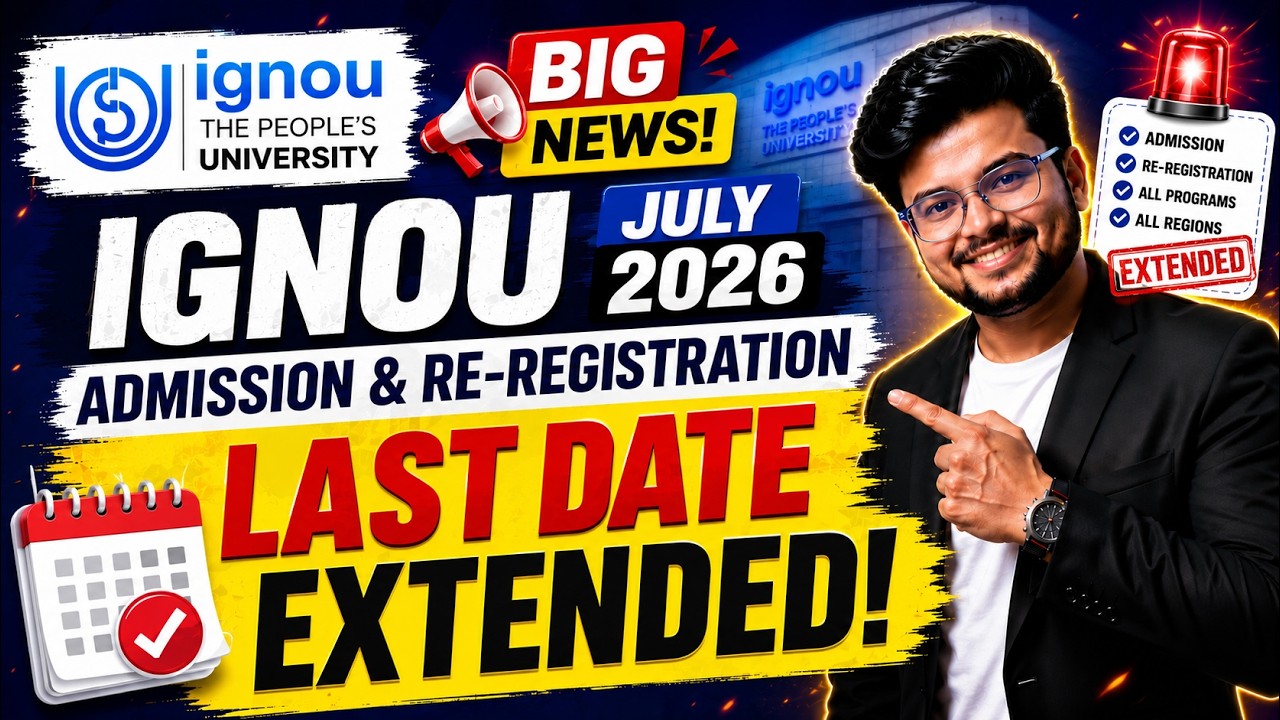 🚨Big News! IGNOU July 2026: Admission & Re-registration Last Date Extended | Official Notice!