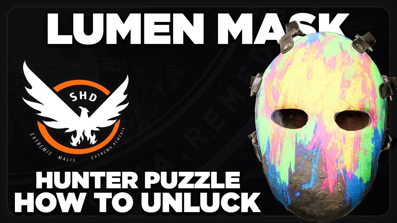 Lumen Hunter Mask ~ How To Unlock | Quick Easy Guide | The Division 2