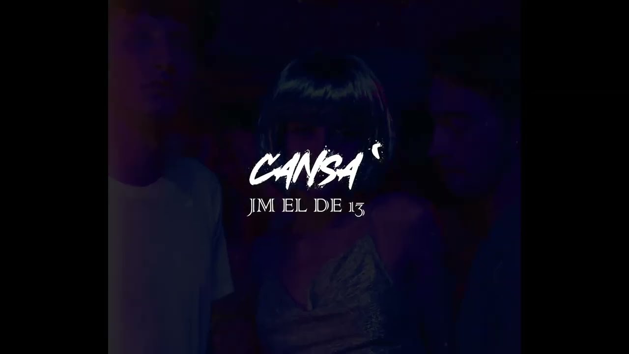 JM EL DE TRECE - CANSA'  (OFICIAL VISUALIZER)