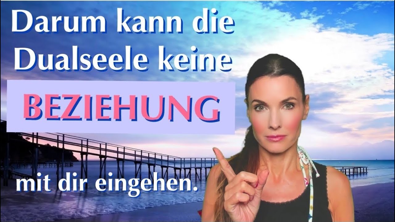 Warum will der Gefühlsklärer der Dualseelen keine Beziehung?