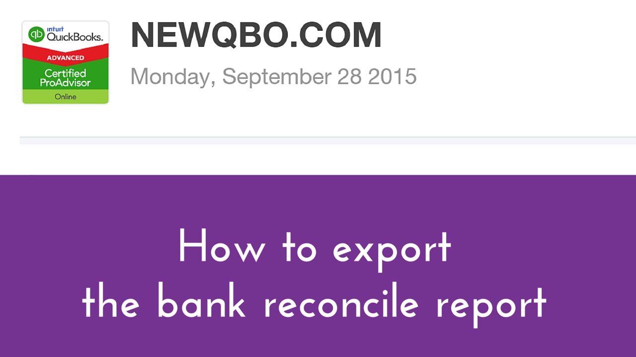 QuickBooks Online Bank Register: How to export the bank reconcile report in QuickBooks Online