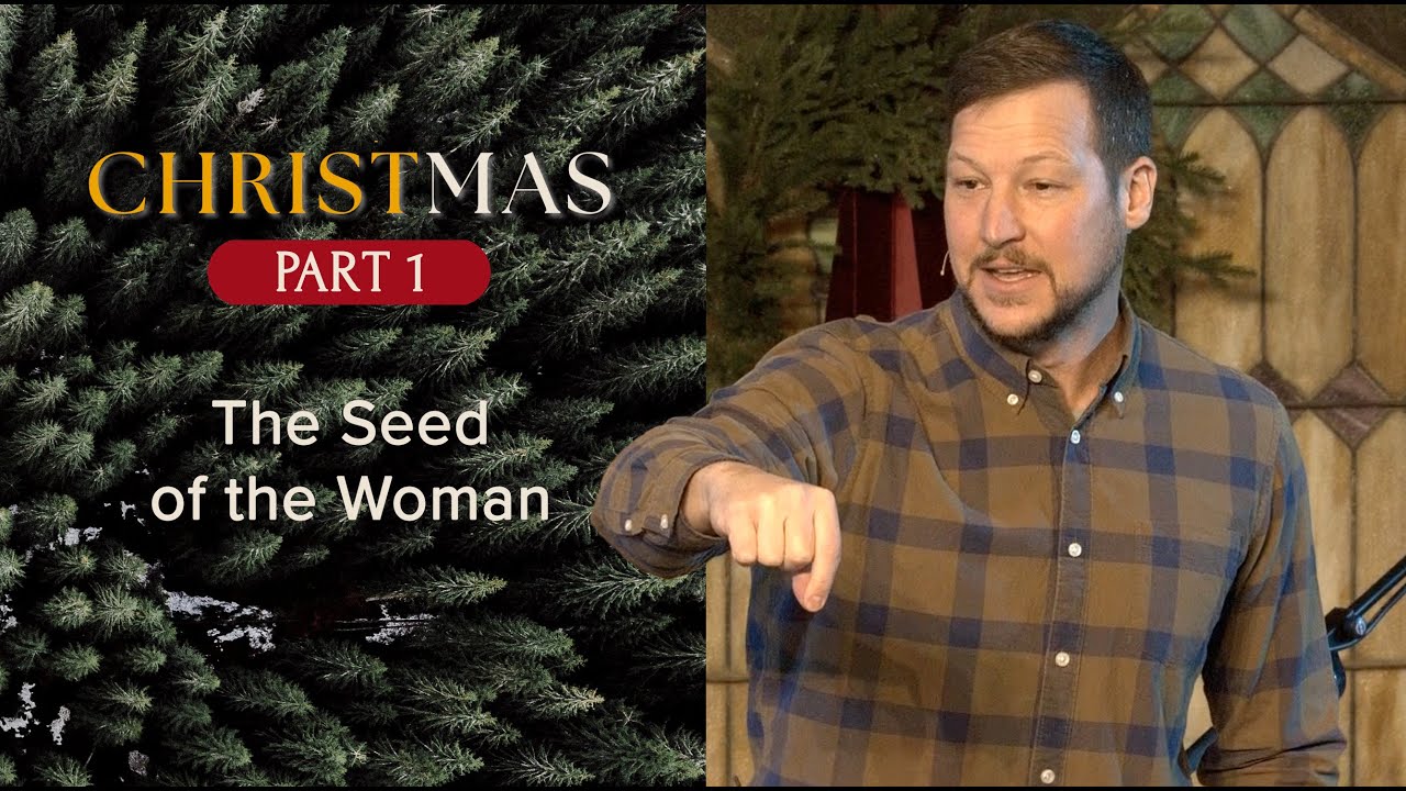Семя женщины | Проповедь по Бытие 3 | Церковь Уолнат-Крик - Алтуна