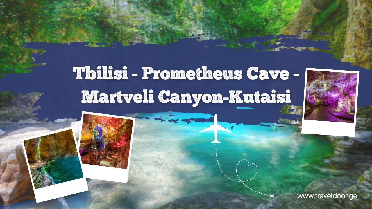 Tbilisi - Prometheus Cave - Martveli Canyon-Kutaisi: Highlights and more