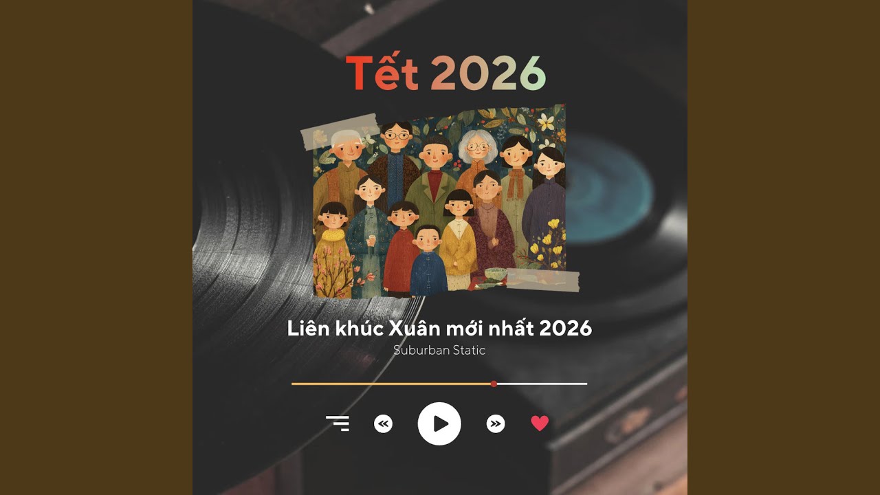 Liên khúc Tết Xuân 2026
