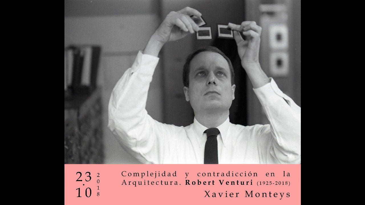 Complejidad y contradicción en la Arquitectura. Robert Venturi (1925-2018)