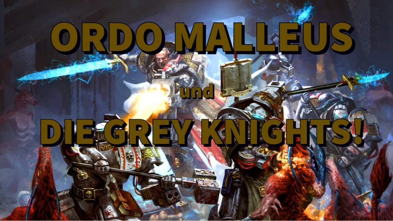 Inquisition III: Ordo Malleus und die Grey Knights!