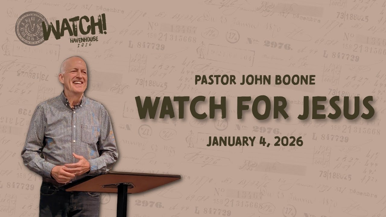 Watch For Jesus!: Mark 13:32-27 - Pastor John Boone