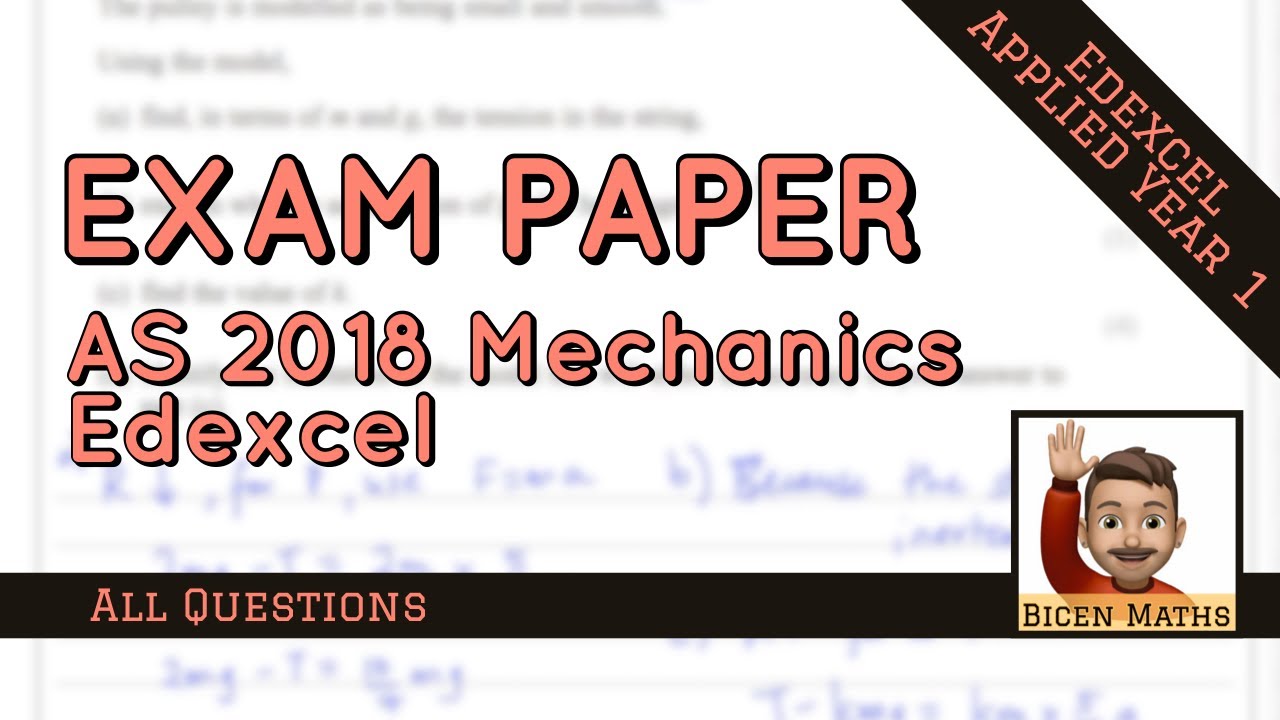 🚂 Maths AS Level • 2018 Mechanics  • Edexcel • 📝