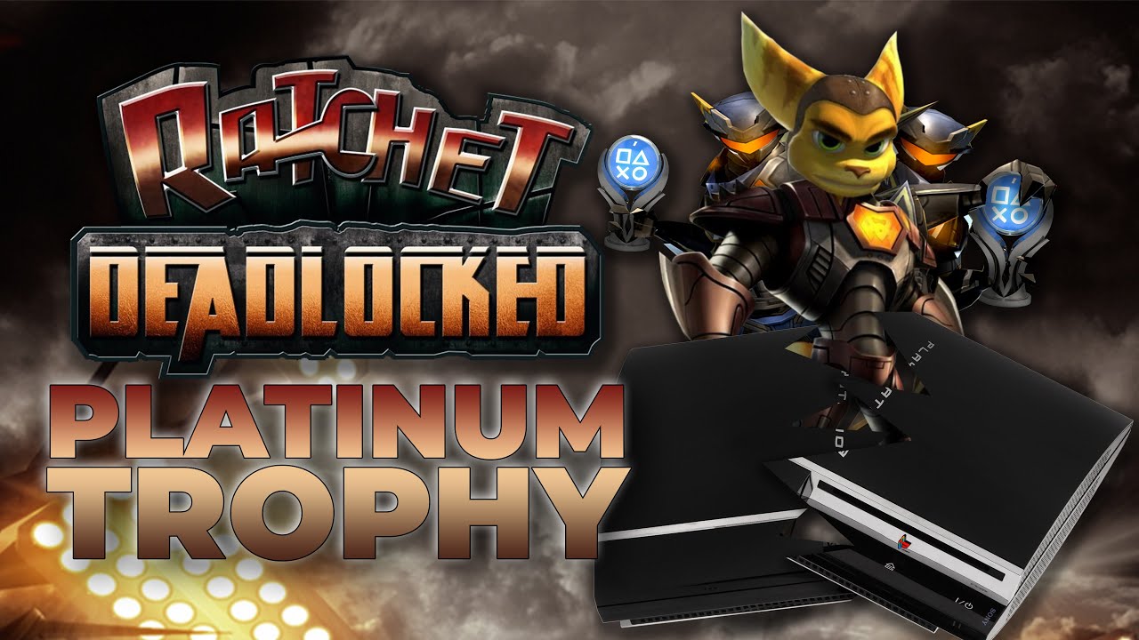 The Ratchet Deadlocked Platinum (almost) BROKE my PS3!