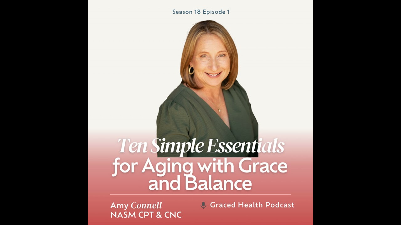 10 Simple Essentials for Aging with Grace and Strength