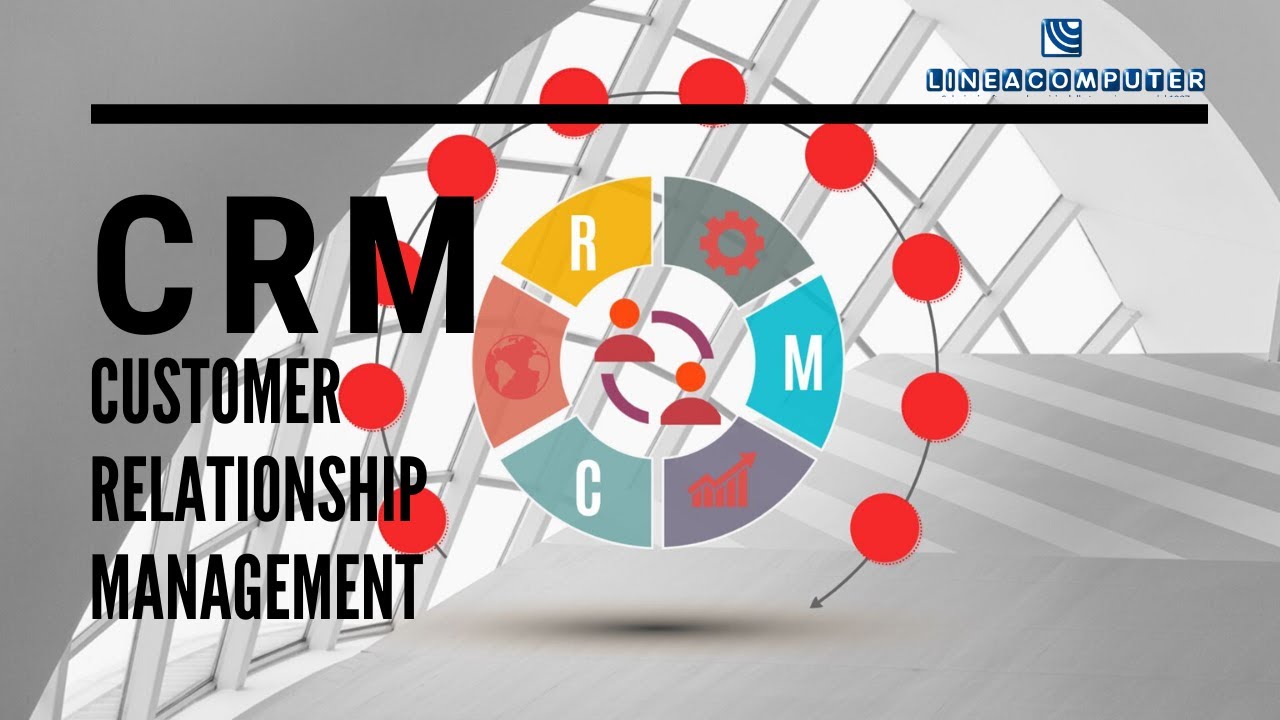 CRM Customer Relationship Management - Lineacomputer srl