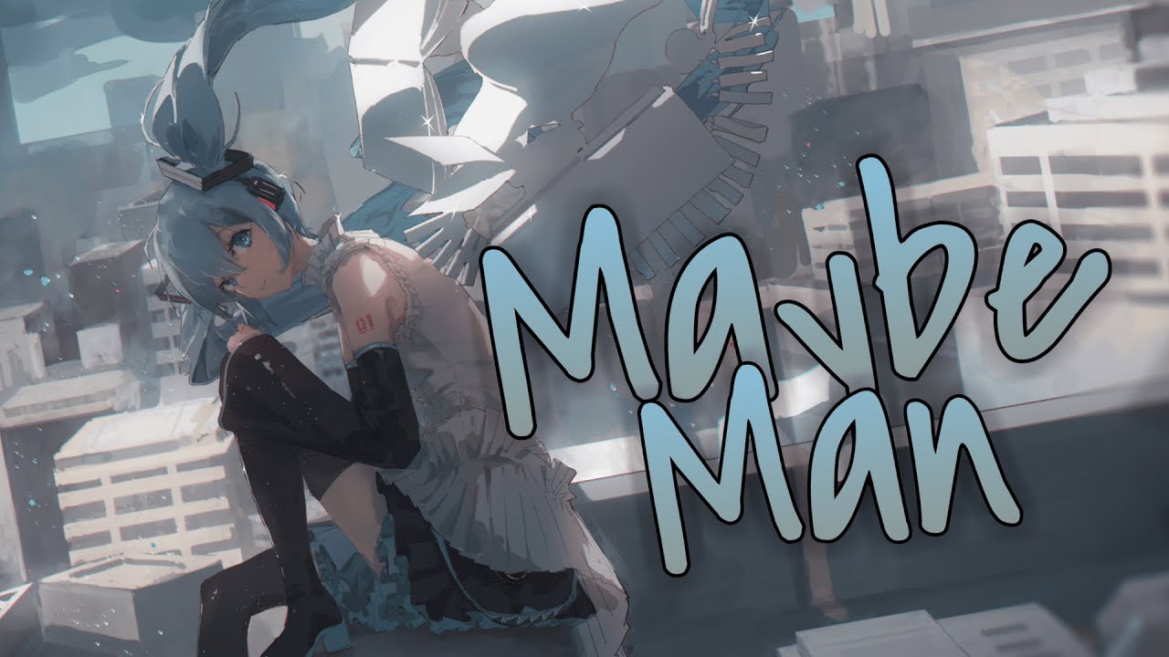 「 Nightcore 」- Maybe Man (AJR) // lyrics