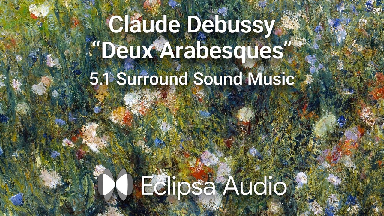 Eclipsa Audio / Claude Debussy “Deux Arabesques”