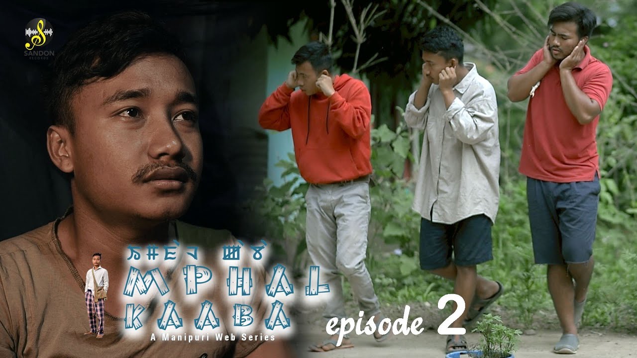 IMPHAL KABA EPISODE 2 OFFICIAL RELEASE 2022