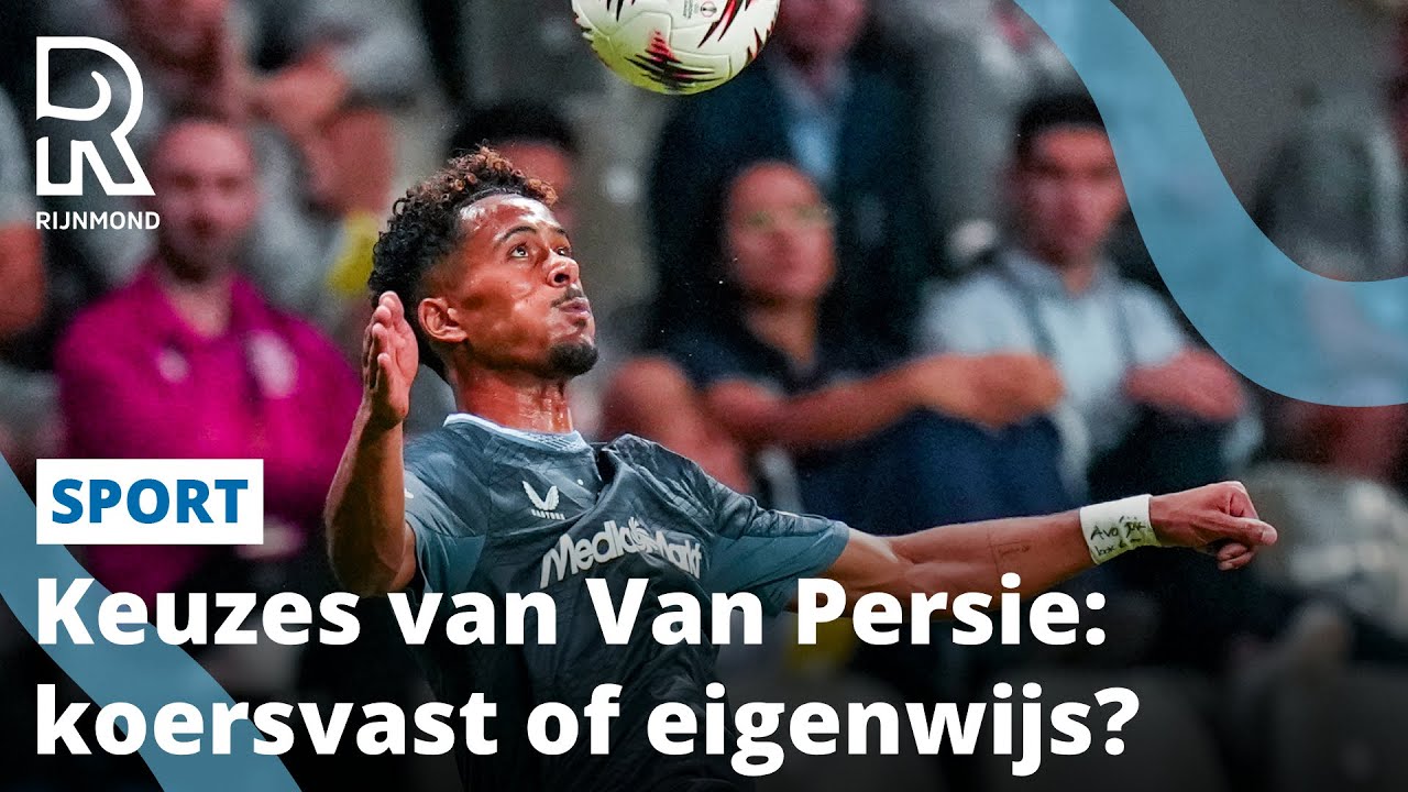 Eigenwijze Van Persie: grootste kwaliteit én valkuil | Rijnmond