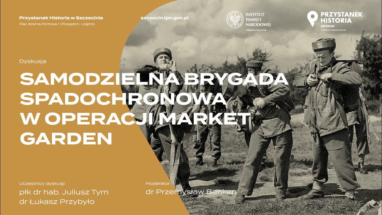 🪂 Samodzielna Brygada spadochronowa w operacji Market Garden [DYSKUSJA ONLINE]