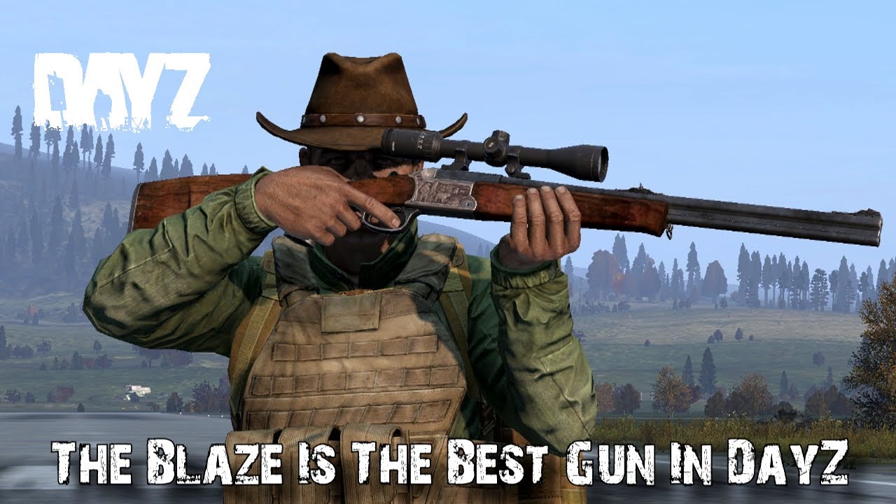 The Blaze Is The Best Gun In DayZ!!