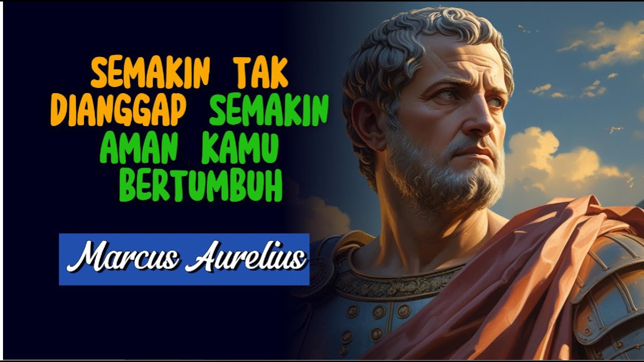 Mengapa Orang yang Tidak Dianggap Justru Lebih Aman Hidupnya | Marcus Aurelius