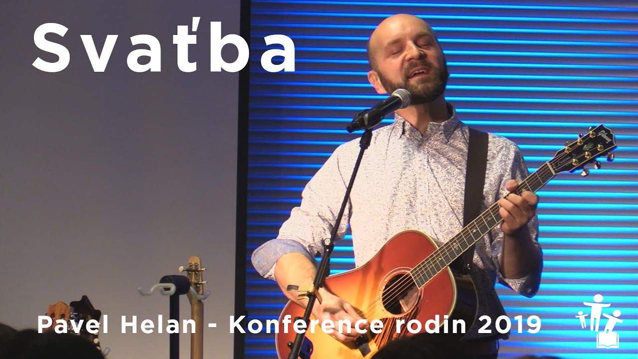 Svaťba - Pavel Helan - Záznam z koncertu Konference rodin 2019