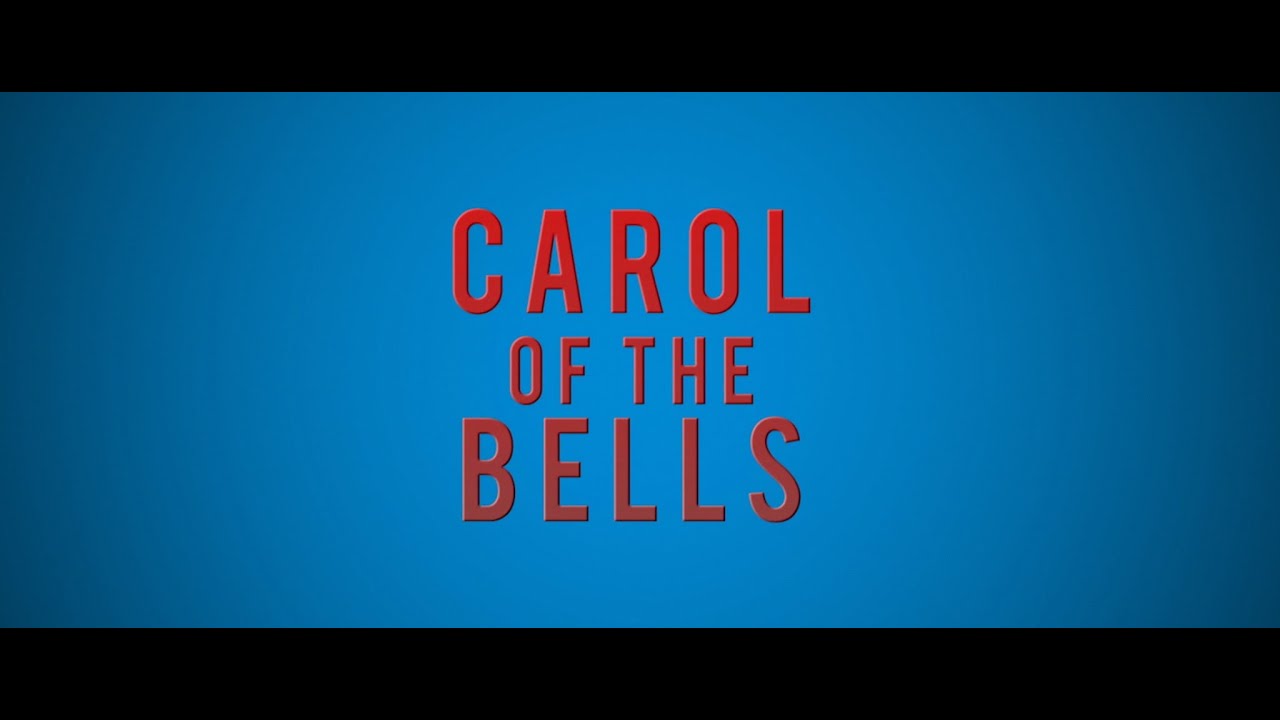 Carol of the Bells (Official Trailer & BTS)