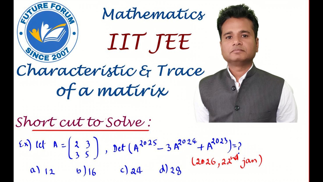 Trace of a Matrix || Characteristic Equation || JEE || Matrics || Future Forum || Haldwani