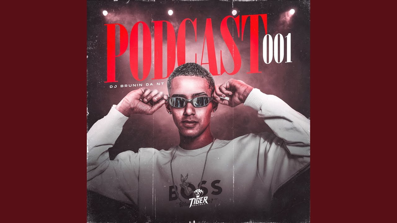 PODCAST DA SACANAGEM 001 DJ BRUNIN DA NT