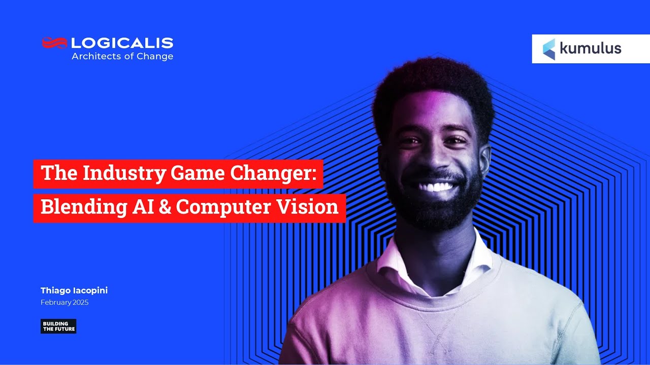 Building the Future 2025 Logicalis-Kumulus: The Industry Game Changer:Blending AI & Computer Vision