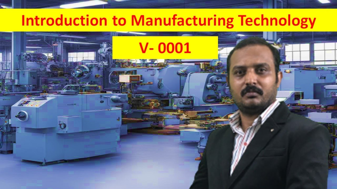 Introduction to Manufacturing Technology- : Your Starting Point- Basic -0001