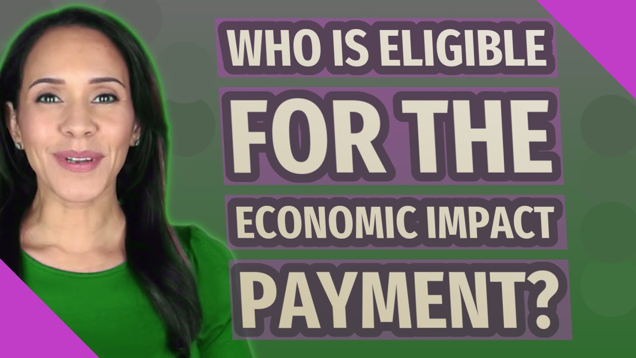 Who is eligible for the economic impact payment?