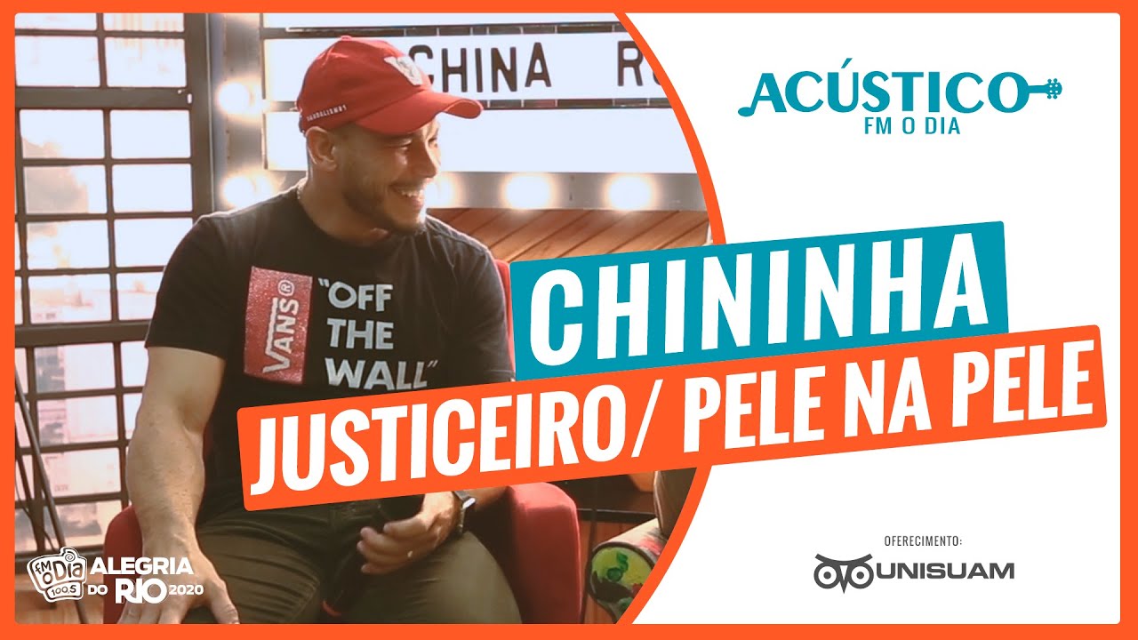 Chininha - Justiceiro / Pele Na Pele (Acústico FM O Dia)