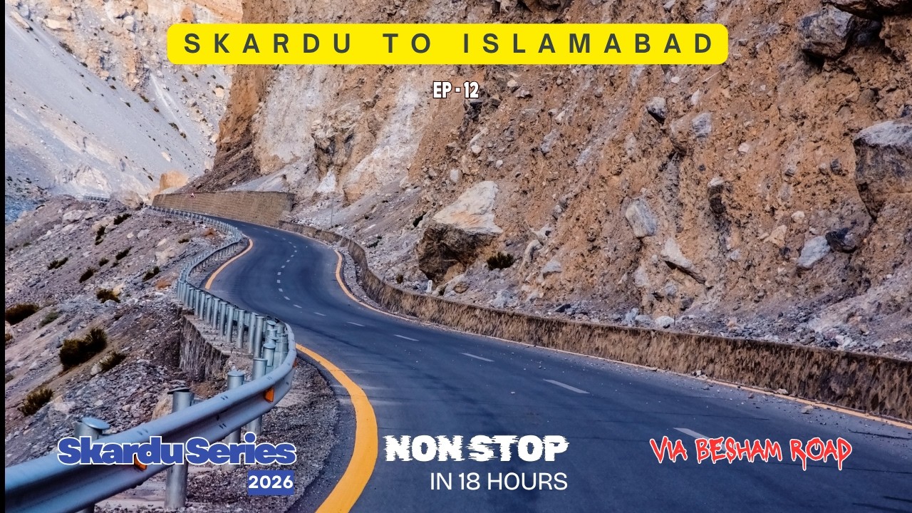 EP 12 | Skardu to Islamabad in 18 Hours 🌧️ | Non Stop Rainy Road Journey