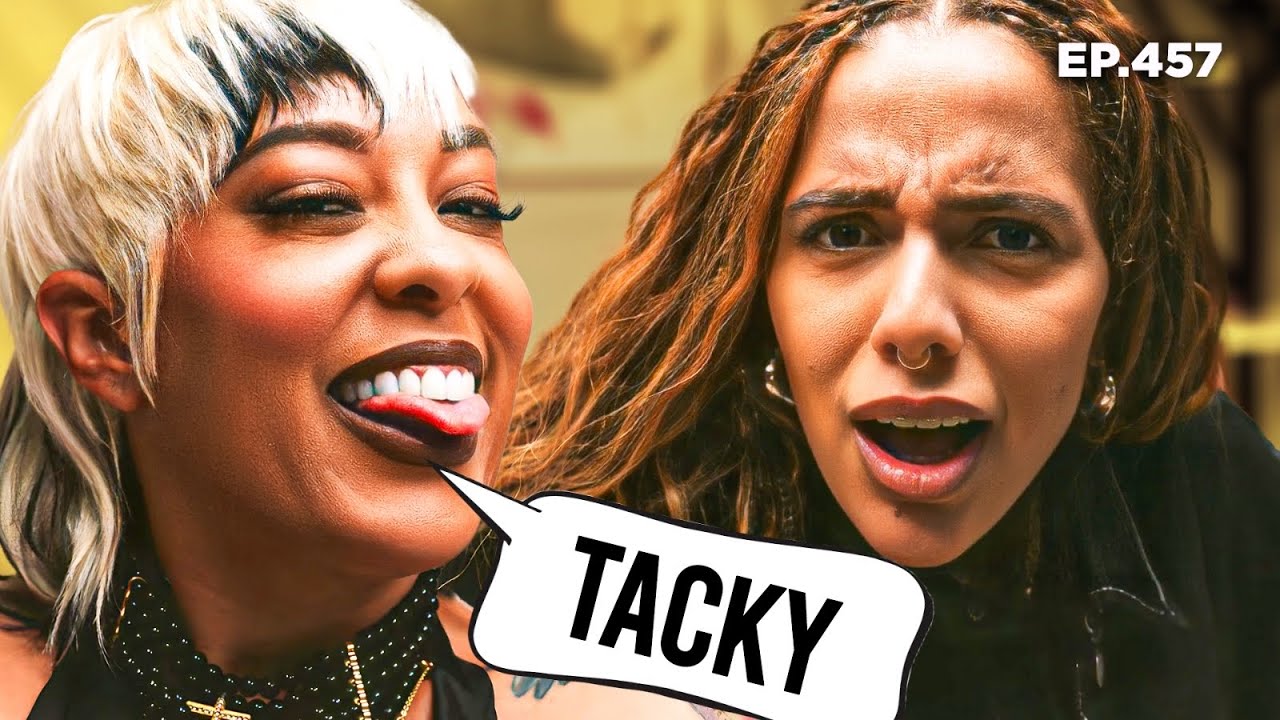 He Called Her Tacky and It Was Over - Ep 457