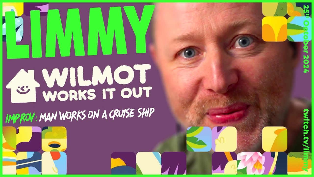 LIMMY Twitch | Wilmot Works It Out & Improv [2024-10-25]