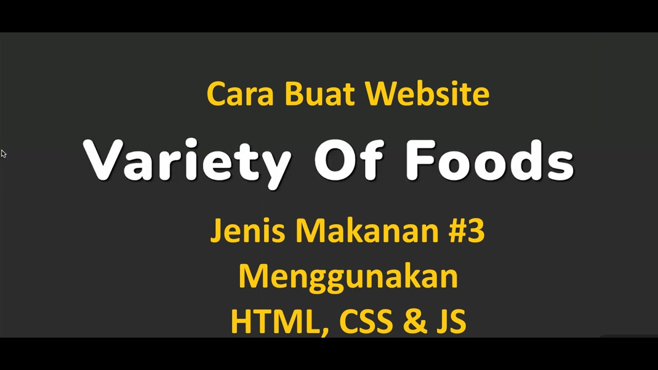 Cara Buat Website Jenis Makanan#3 menggunakan HTML, CSS dan JS
