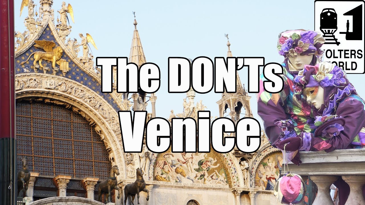 Visit Venice - The Don'ts of Visiting Venice, Italy