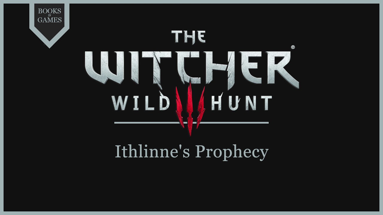 Witcher Lore - Ithlinne's Prophecy