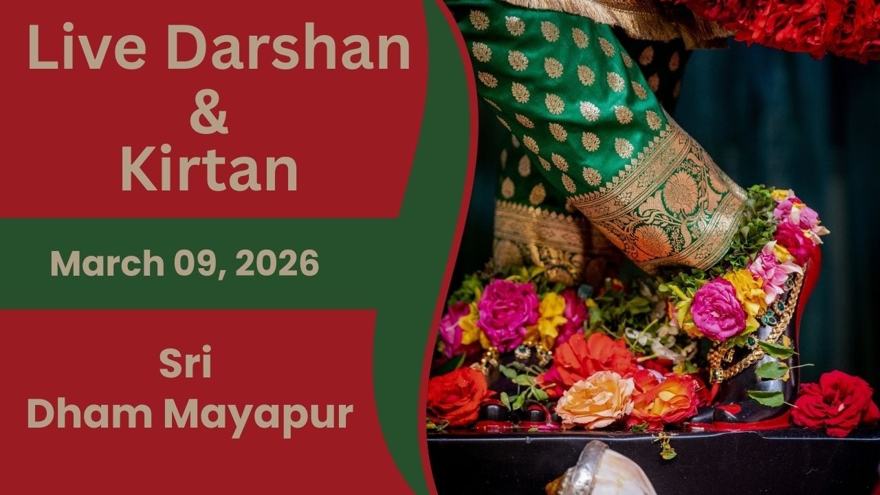 Live Darshan & Kirtan Sri Dham Mayapur March 09, 2026