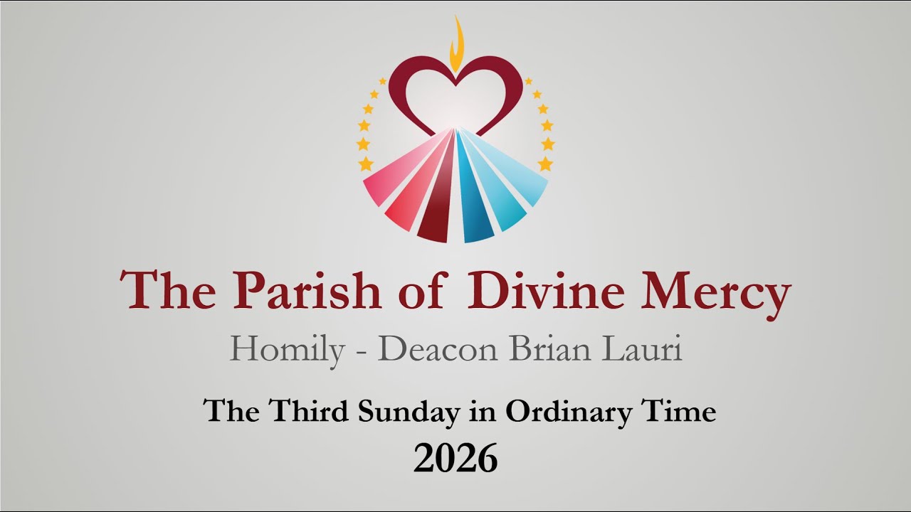 Homily 01 25 2026 Deacon Lauri DM