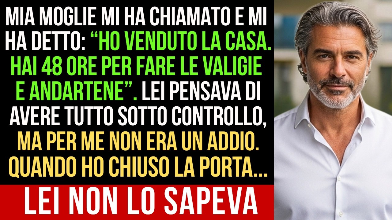 Mia Moglie Ha Venduto La Casa E Mi Ha Detto Di Andarmene. Poi È Successo Questo...