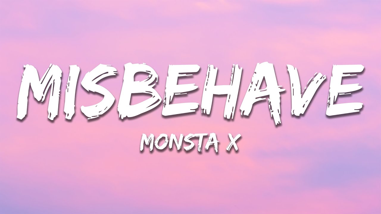 MONSTA X - MISBEHAVE (Lyrics)