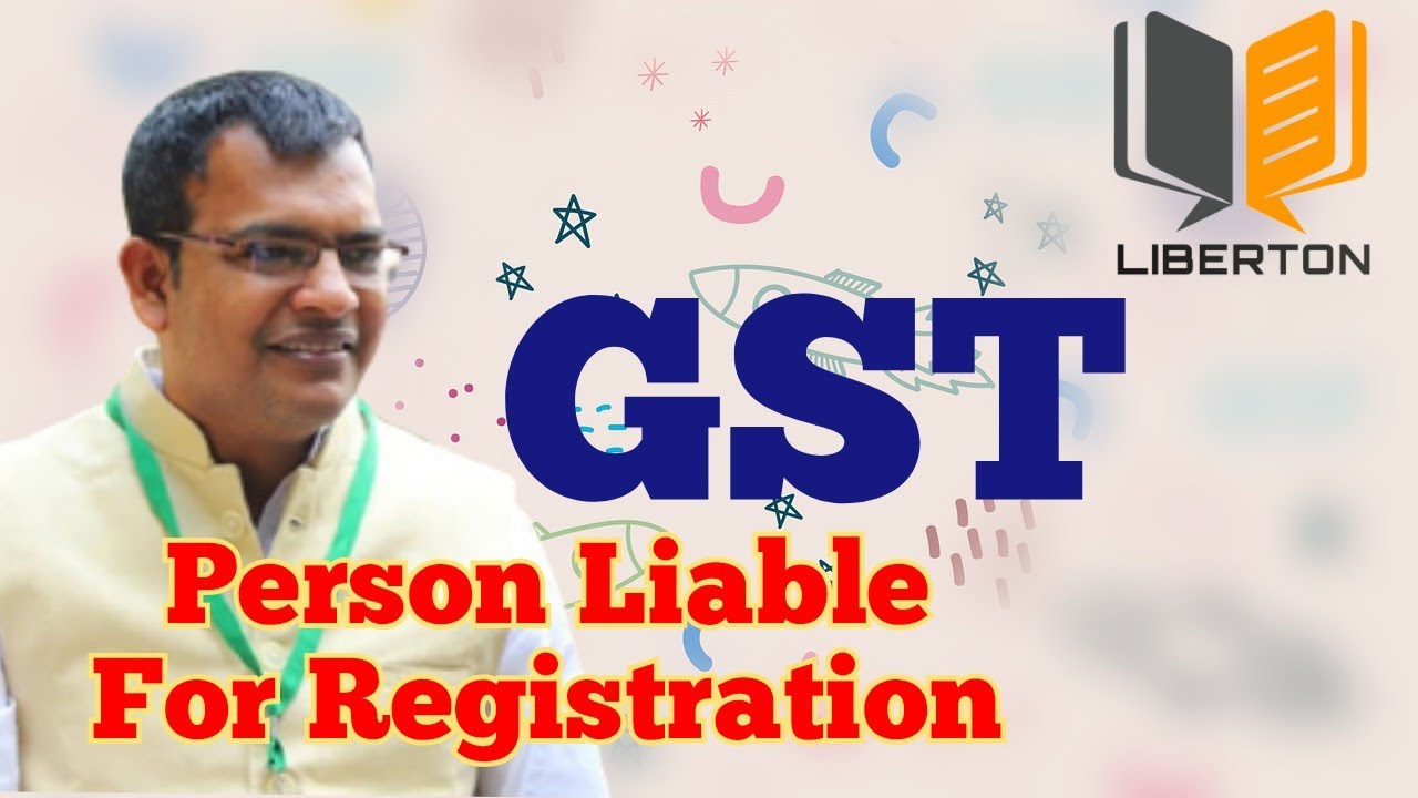 Section 22 of CGST Act | Person liable for Registration | Sandeep Kumar, FCMA