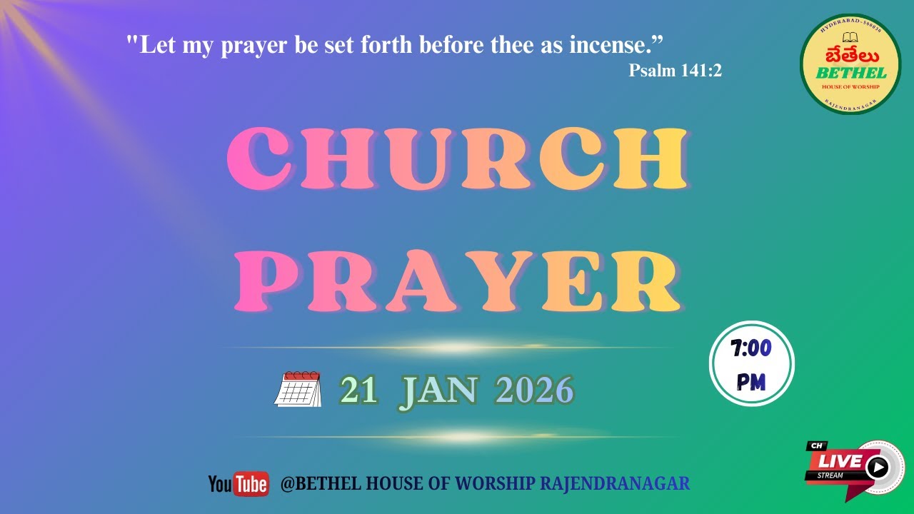 CHURCH PRAYER // (21-01-2026) // BETHEL HOUSE OF WORSHIP RAJENDRANAGAR // LIVE🔴