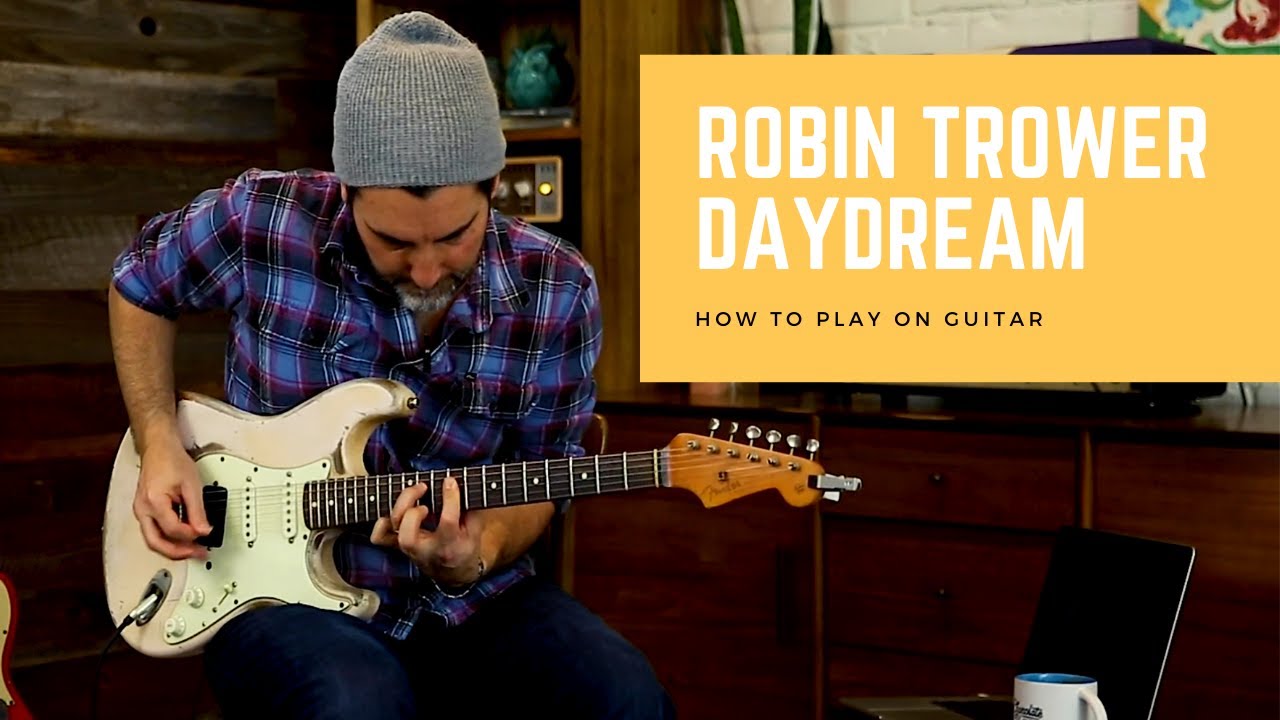 How To Play - Robin Trower - Daydream - Guitar Lesson - Part 1