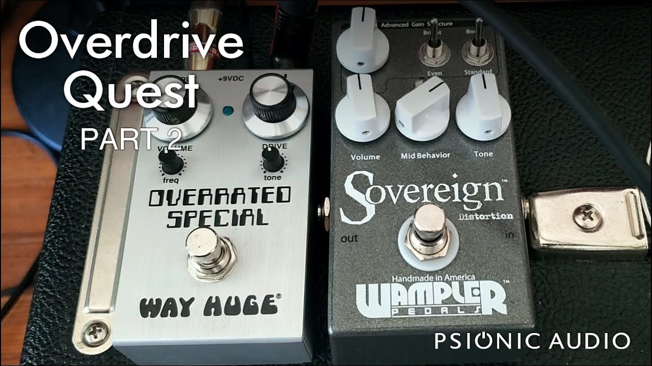 Overdrive Quest Part 2 : Way Huge Overrated Special & Wampler Sovereign